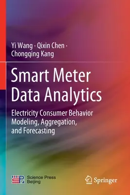 Analýza údajov inteligentných meračov: Modelovanie, agregácia a prognózovanie správania spotrebiteľov elektrickej energie - Smart Meter Data Analytics: Electricity Consumer Behavior Modeling, Aggregation, and Forecasting