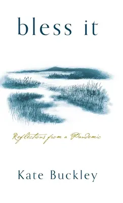 Požehnaj to: Úvahy z pandémie - Bless It: Reflections from a Pandemic