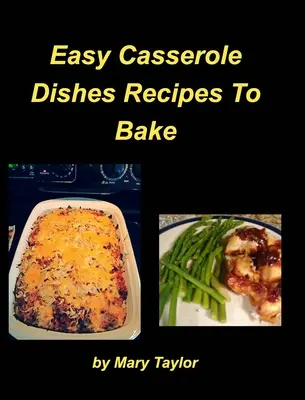 Jednoduché jedlá na pečenie - Easy Casserole Dishes To Bake