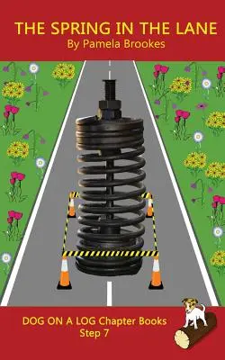 The Spring In The Lane Chapter Book: (Step 7) Sound Out Books (systematic decodable) Pomáha rozvíjajúcim sa čitateľom, vrátane tých s dyslexiou, naučiť sa - The Spring In The Lane Chapter Book: (Step 7) Sound Out Books (systematic decodable) Help Developing Readers, including Those with Dyslexia, Learn to