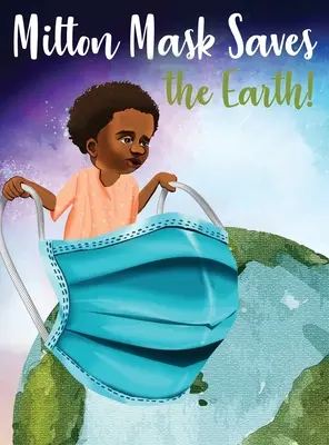 Milton Maska zachraňuje Zem! - Milton Mask Saves the Earth!