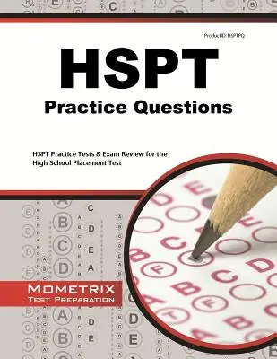 HSPT Practice Questions: HSPT Practice Tests & Exam Review for High School Placement Test: Praktické otázky pre HSPT - HSPT Practice Questions: HSPT Practice Tests & Exam Review for the High School Placement Test