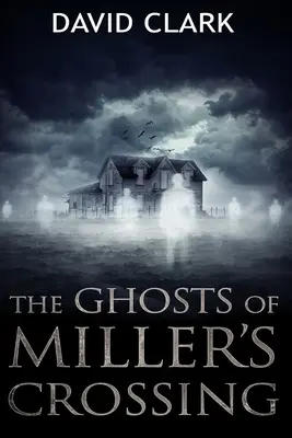 Prízraky z Miller's Crossing - The Ghosts of Miller's Crossing
