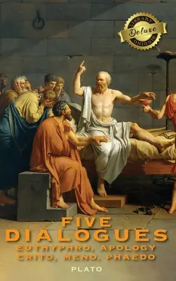 Platón: Päť dialógov: (Deluxe Library Binding) - Plato: Five Dialogues: Euthyphro, Apology, Crito, Meno, Phaedo (Deluxe Library Binding)