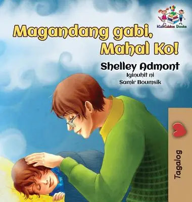 Dobrú noc, moja láska! (Tagalogská kniha pre deti): (Tagalogská kniha pre deti) - Goodnight, My Love! (Tagalog Children's Book): Tagalog book for kids