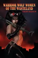 Bojovný vlk Ženy z pustatiny - Warrior Wolf Women of the Wasteland