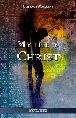 Môj život v Kristovi - My life in Christ