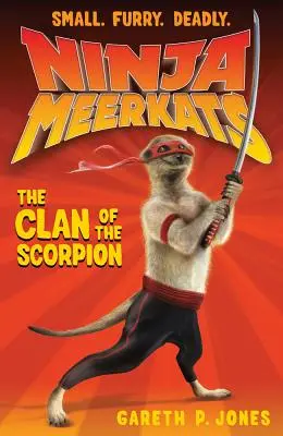 Surikaty nindža (#1): Klan škorpiónov - Ninja Meerkats (#1): The Clan of the Scorpion