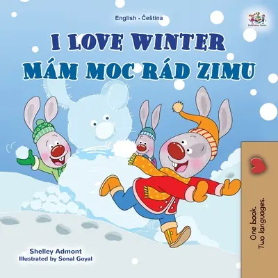 Milujem zimu (anglicko-česká dvojjazyčná kniha pre deti) - I Love Winter (English Czech Bilingual Book for Kids)