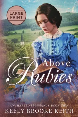 Nad rubínmi: Veľká tlač - Above Rubies: Large Print