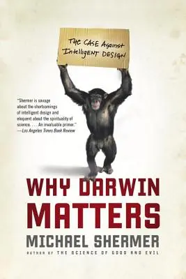 Prečo je Darwin dôležitý: Prípad proti inteligentnému dizajnu - Why Darwin Matters: The Case Against Intelligent Design
