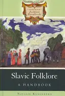 Slovanský folklór: Príručka - Slavic Folklore: A Handbook