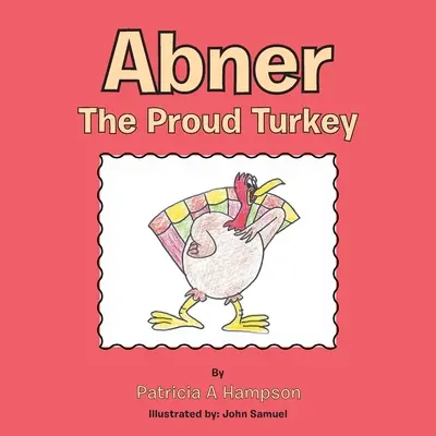 Pyšný moriak Abner - Abner the Proud Turkey