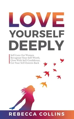 Milujte sa hlboko - Love Yourself Deeply
