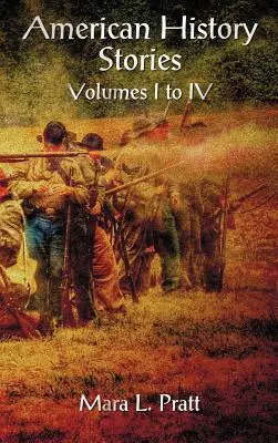 Americké historické príbehy I-IV zväzok - American History Stories Volumes I-IV