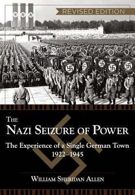 Nacistické uchopenie moci: Skúsenosti jedného nemeckého mesta, 1922-1945, revidované vydanie - The Nazi Seizure of Power: The Experience of a Single German Town, 1922-1945, Revised Edition