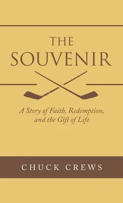Suvenír: Príbeh o viere, vykúpení a dare života - The Souvenir: A Story of Faith, Redemption, and the Gift of Life