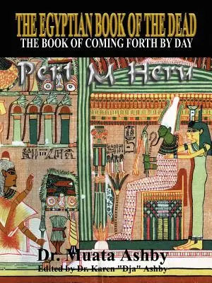 Egyptská kniha mŕtvych Mystika Pert Em Heru - The Egyptian Book of the Dead Mysticism of the Pert Em Heru