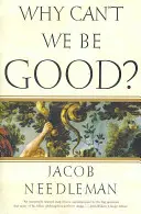 Prečo nemôžeme byť dobrí? - Why Can't We Be Good?