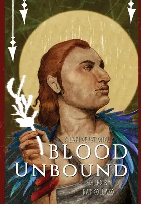 Blood Unbound (Nespútaná krv): Lokiho oddanosť - Blood Unbound: A Loki Devotional