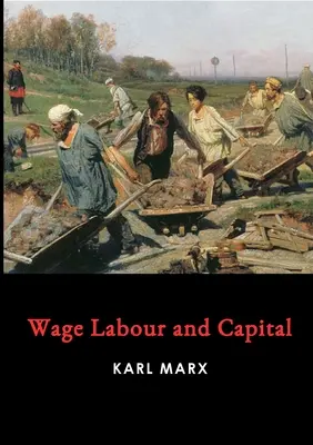 Mzdová práca a kapitál - Wage Labour and Capital