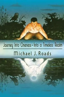 Cesta do jednoty - do nadčasovej ríše - Journey Into Oneness - Into a Timeless Realm