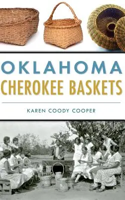Oklahomské koše Cherokee - Oklahoma Cherokee Baskets