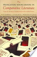 Princeton Sourcebook in Comparative Literature (Princetonská príručka porovnávacej literatúry): Od európskeho osvietenstva po globálnu súčasnosť - The Princeton Sourcebook in Comparative Literature: From the European Enlightenment to the Global Present