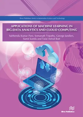 Aplikácie strojového učenia v oblasti analýzy veľkých dát a cloud computingu - Applications of Machine Learning in Big-Data Analytics and Cloud Computing