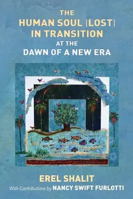 Ľudská duša (stratená) v prechode na úsvite novej éry - The Human Soul (Lost) in Transition At the Dawn of a New Era