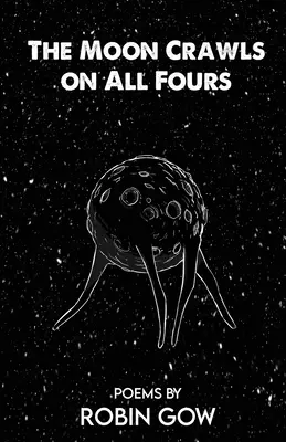 Mesiac sa plazí po štyroch - The Moon Crawls on All Fours