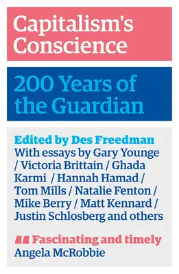 Svedomie kapitalizmu: 200 rokov denníka Guardian - Capitalism's Conscience: 200 Years of the Guardian