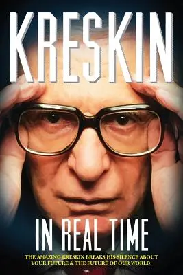V reálnom čase: Úžasný Kreskin prelomí mlčanie o vašej budúcnosti a budúcnosti nášho sveta. - In Real Time: The Amazing Kreskin breaks his silence about your future and the future of our world.