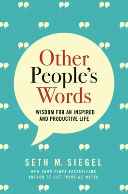 Slová iných ľudí: Múdrosť pre inšpiratívny a produktívny život - Other People's Words: Wisdom for an Inspired and Productive Life