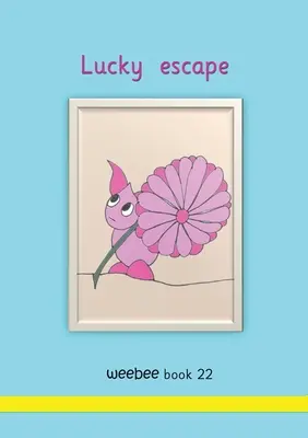 Šťastný útek weebee Kniha 22 - Lucky escape weebee Book 22