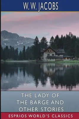 Dáma z bárky a iné príbehy (Esprios Classics) - The Lady of the Barge and Other Stories (Esprios Classics)