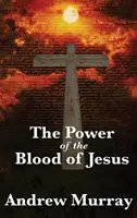 Moc Ježišovej krvi - The Power of the Blood of Jesus