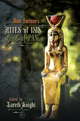 Obrady Isidy a Pana od Diona Fortuna - Dion Fortune's Rites of Isis and of Pan
