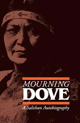 Smútočná holubica: Salishanská autobiografia - Mourning Dove: A Salishan Autobiography