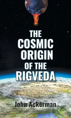 Kozmický pôvod Rigvédy - The Cosmic Origin of the Rigveda