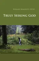 Skutočne hľadáme Boha - Truly Seeking God