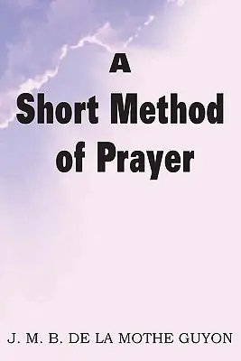 Krátka metóda modlitby - A Short Method of Prayer