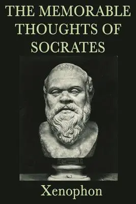 Pamätné myšlienky Sokrata - The Memorable Thoughts of Socrates