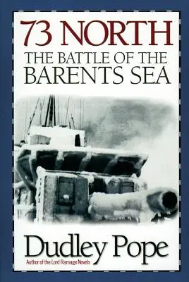 73 Sever: Bitka v Barentsovom mori - 73 North: The Battle of The Barents Sea