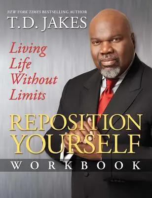 Pracovný zošit Reposition Yourself: Žiť život bez obmedzení - Reposition Yourself Workbook: Living Life Without Limits