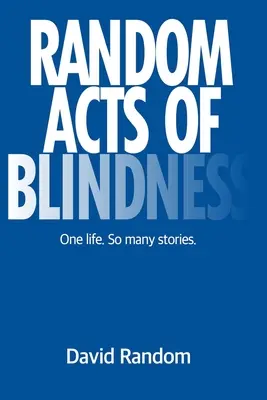 Náhodné činy slepoty - Random Acts of Blindness