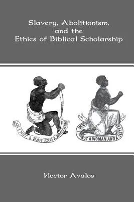 Otroctvo, abolicionizmus a etika biblickej vedy - Slavery, Abolitionism, and the Ethics of Biblical Scholarship