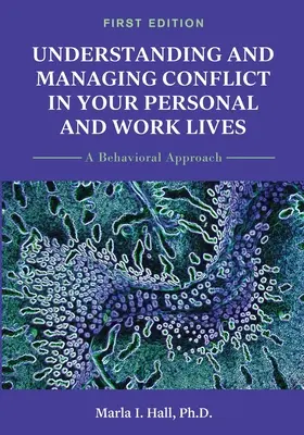 Pochopenie a zvládanie konfliktov v osobnom a pracovnom živote: Chovanie v konflikte a jeho prekonávanie: behaviorálny prístup - Understanding and Managing Conflict in Your Personal and Work Lives: A Behavioral Approach