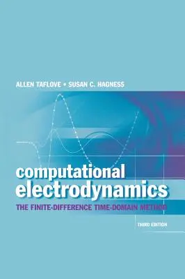 Výpočtová elektrodynamika: Metóda konečnej diferencie v časovej oblasti - Computational Electrodynamics: The Finite-Difference Time-Domain Method