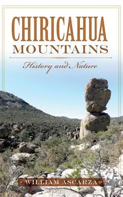 Chiricahua Mountains: História a príroda - Chiricahua Mountains: History and Nature
